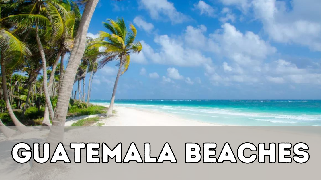 Guatemala Beaches - mediacharg.com